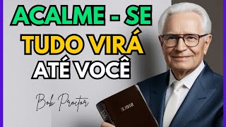 🟣ACALME-SE e Você Manifestará tudo que Deseja - Bob Proctor (Abundancia a caminho)