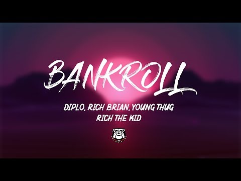 Diplo, Rich Brian, Young Thug, & Rich The Kid - Bankroll (Lyrics)