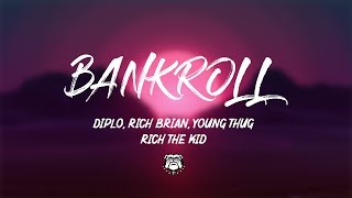 Diplo, Rich Brian, Young Thug, &amp; Rich The Kid - Bankroll (Lyrics)
