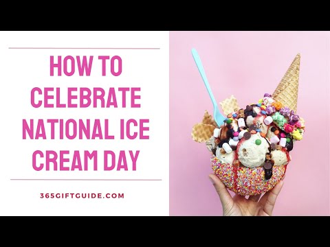 11 Ways To Celebrate National Ice Cream Day