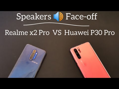 Speakers 🔊 Face-off : Realme x2 Pro vs Huawei P30 Pro