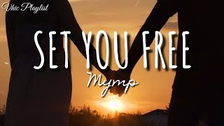 Set You Free - Mymp (Lyrics)