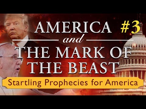 Startling Prophecies for America - #3: America and the Mark of the Beast