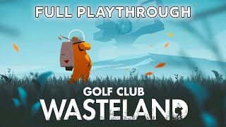 Golf Club: Wasteland - Indie Game Full Playthrough