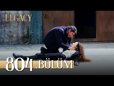 Emanet 804. Bölüm | Legacy Episode 804