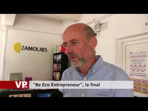 “Be Eco Entrepreneur”, la final