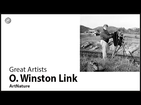 O. Winston Link | Great Artists | Video by Mubarak Atmata | ArtNature