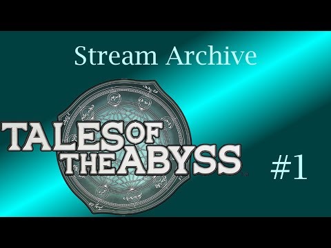 [Blind Long Playthrough] Tales of the Abyss - Part 1
