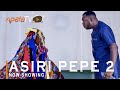 Asiri Pepe 2 Latest Yoruba Movie 2021 Drama Starring Odunlade Adekola|Opeyemi Aiyeola |Saidi Balogun