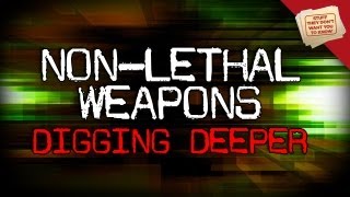 Non-lethal Weapons and Listener Mail | Digging Deeper