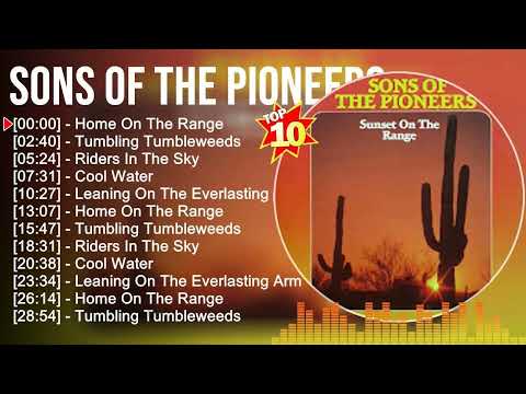 S o n s o f t h e P i o n e e r s Greatest Hits ~ Top Country Music Of All Time