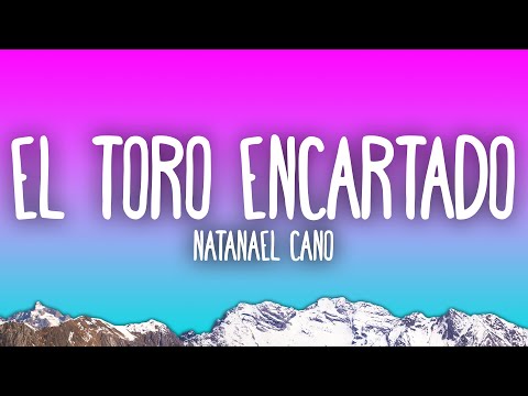 Natanael Cano - El Toro Encartado