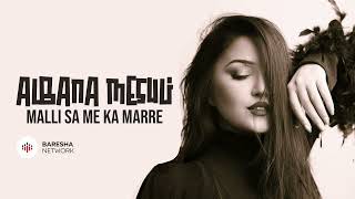 Albana Mesuli - Malli Sa Më Ka Marrë