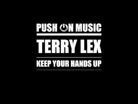 Terry Lex - Keep Your Hands Up(Original Mix)