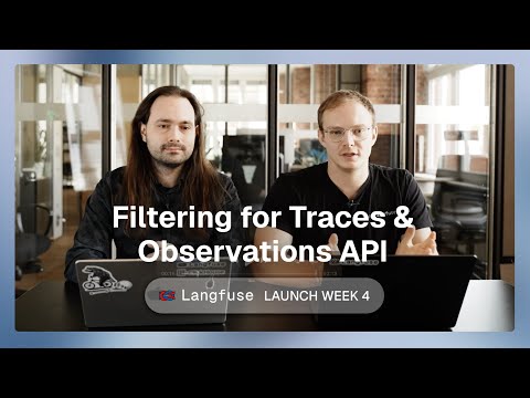 Langfuse Launch Week Day 1: New Filters for Tables and API