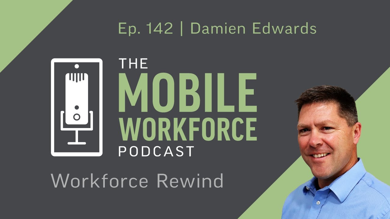 Workforce Rewind: Construction Productivity Tracking | Damien Edwards | The Mobile Workforce Podcast