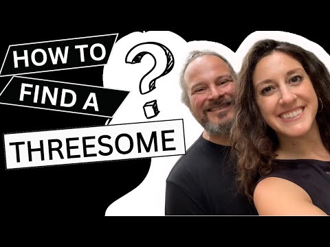 How To Find A Threesome