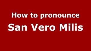 How to pronounce San Vero Milis