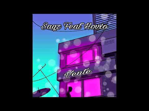 Saqz Feat Hovxo - Vente (Oficial Audio) [Dance Hall 001]