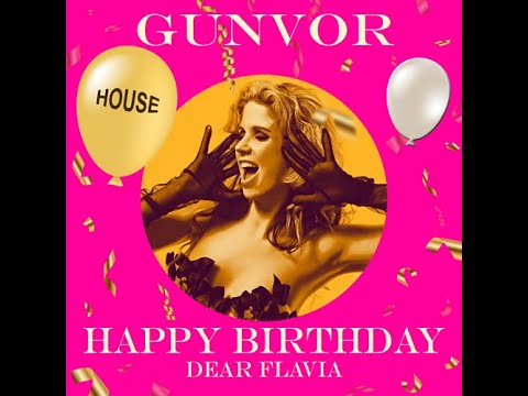 Flavia HOUSE Happy Birthday