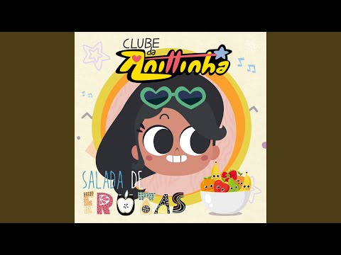 Salada de frutas (De "Clube da Anittinha")
