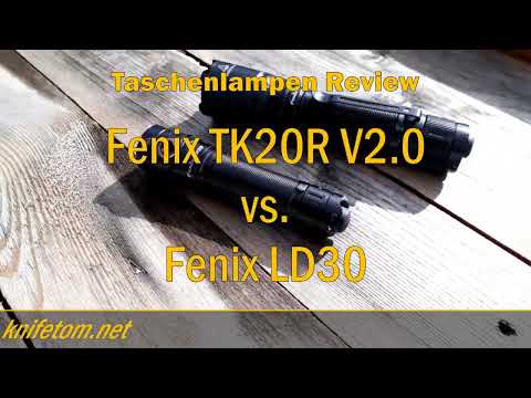 Taschenlampen Review Fenix TK20R V2.0 vs Fenix LD30