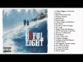 The Hateful Eight OST (Full Soundtrack) 