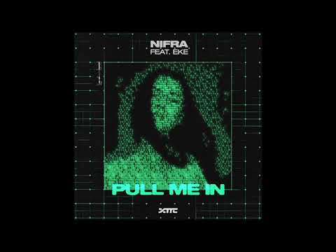 Nifra feat. EKE - Pull Me In (Extended Mix)