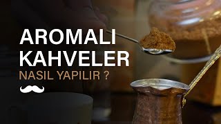 Aromalı Türk Kahvesi Nasıl Yapılır | Lezzetli Kahvenin Sırrı