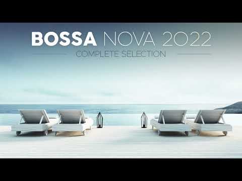 BOSSA NOVA 2022 - 3 Hours of Relaxing Lounge Bossa Nova