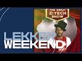 LEKKER WEEKEND | 12 augustus