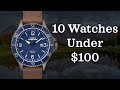 10 Watches Under $100 | Overlooked Affordable Watches