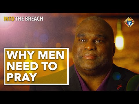 Why Men Need to Pray