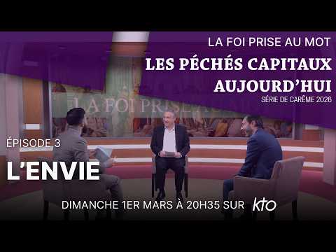 Série de Carême "Les péchés capitaux aujourd’hui" : l’envie