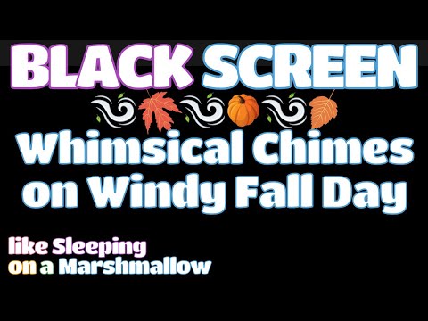 FALL Asleep Fast | Comforting Sound of Leaves and Wind Chimes on a Windy Fall Day | BLACK SCREEN