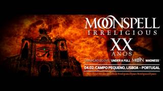 Moonspell - Irreligious XX Years@Campo Pequeno 2017