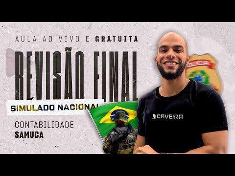 REVISÃO FINAL PARA O SIMULADO NACIONAL PF - CONTABILIDADE (SAMUCA)