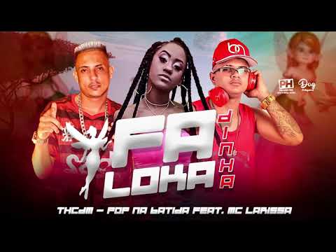 TH CDM, POP NA BATIDA E MC LARISSA - FADINHA LOKA