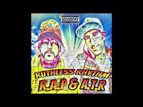 R.A.P & A.T.R - Ruthless Rhythm EP (Full Album)