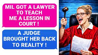 MIL Got A Lawyer To Teach me A Lesson In Court! A JUDGE Brought Her Back to Reality! GOOD LUCK! r/EP