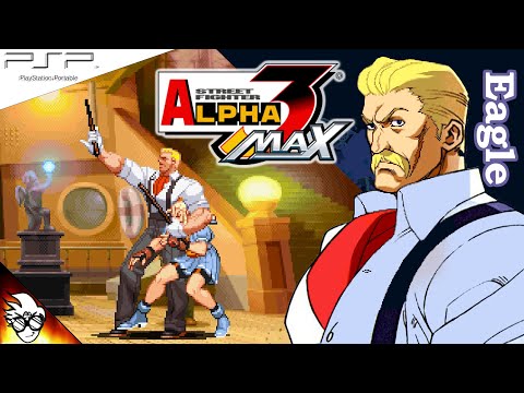 Street Fighter Alpha 3 MAX (PSP / 2006) - Eagle [Playthrough/LongPlay] - Capcom/Zero 3 Double Upper