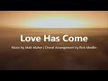 Love Has Come
