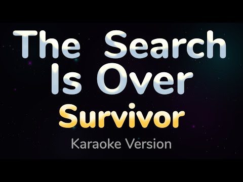 THE SEARCH IS OVER - Survivor (HQ KARAOKE VERSION with lyrics)