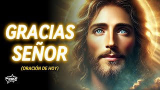 GRACIAS DIOS POR TODO LO QUE ME DAS | Oración De Hoy
