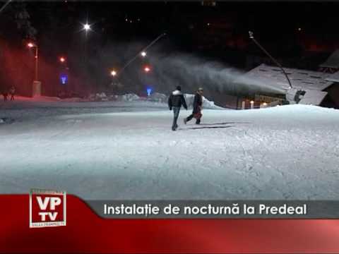 Instalaţie de nocturnă la Predeal