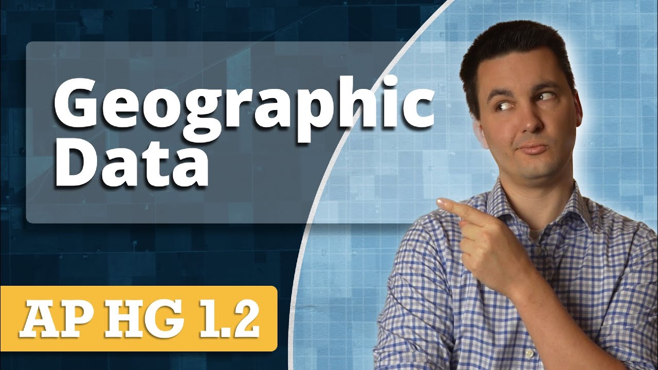 Types of Geographic Data [AP Human Geography Review Unit 1 Topic 2]