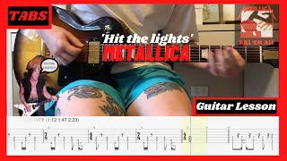Hit the lights - Metallica (ALL RIFFS + TABS) Guitar lesson/tutorial/How to play