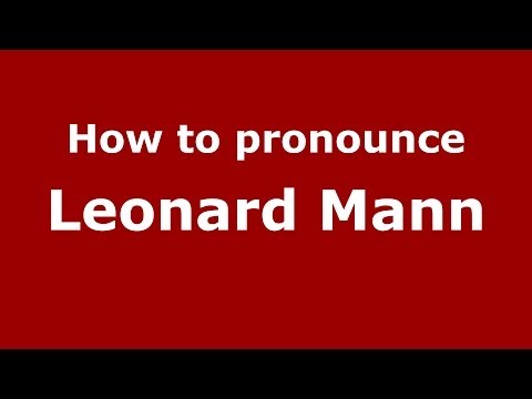 How to pronounce Leonard Mann (Italian/Italy)  - PronounceNames.com