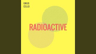 Radioactive (For Cello Quartet and Orchestra)