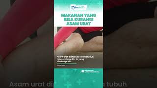Inilah Makanan dan Minuman yang Bagus Dikonsumsi bagi Penderita Asam Urat